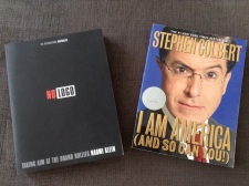 Naomi Klein's No Logo and Stephen Colbert's I Am America (And So Can You)
